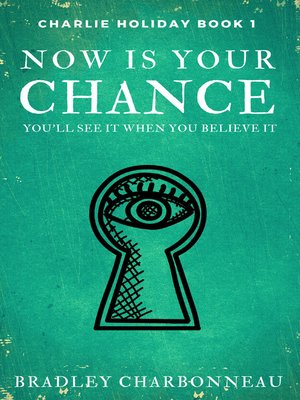 cover image of Now Is Your Chance